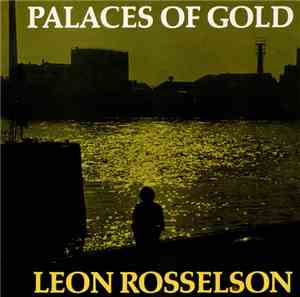 Leon Rosselson - Palaces Of Gold