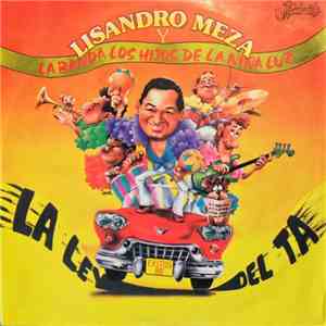Lisandro Meza Y La Banda Los Hijos De La Niña Luz - La Ley Del Ta