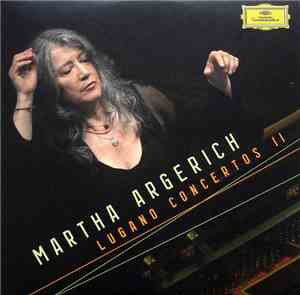 Martha Argerich - Lugano Concertos II
