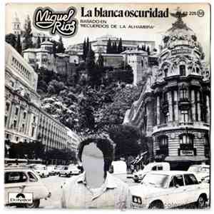 Miguel Ríos - La blanca oscuridad - Basado en 