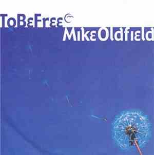 Mike Oldfield - To Be Free