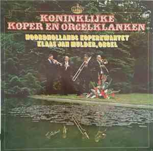 Noord-Hollands Koperkwartet, Klaas Jan Mulder - Koninklijke Koper en Orgelk ...