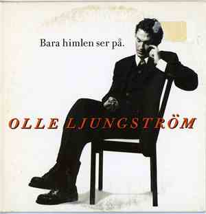 Olle Ljungström - Bara Himlen Ser På