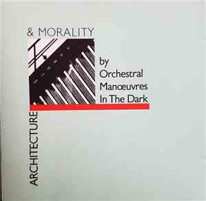Orchestral Manoeuvres In The Dark - Architecture & Morality