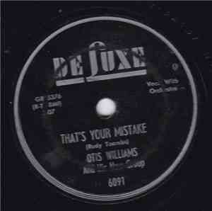 Otis Williams And His New Group - That's Your Mistake / Too Late I Learned