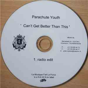 Parachute Youth - Can't Get Better Than This