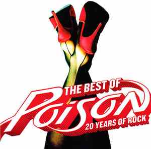 Poison  - The Best Of Poison: 20 Years Of Rock