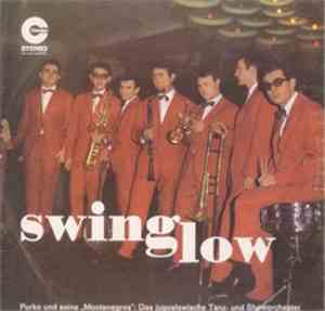 Purko Und Seine Montenegros - Swing Low