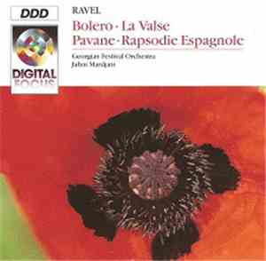 Ravel : Georgian Festival Orchestra / Jahni Mardjani - Bolero · La Valse ·  ...