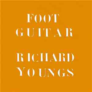 Richard Youngs - Foot Guitar Vol. 4