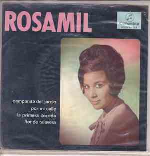 Rosamil - Campanita Del Jardin / Por Mi Calle / La Primera Corrida / Flor D ...