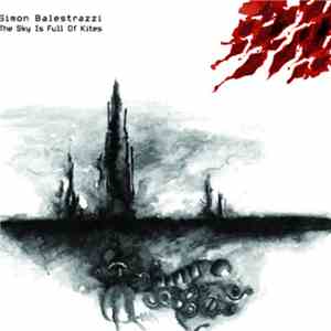 Simon Balestrazzi - The Sky Is Full Of Kites