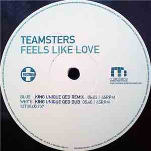 Teamsters - Feels Like Love