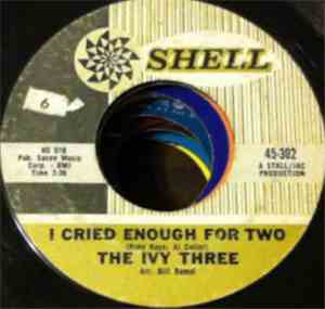 The Ivy Three - Nine Out Of Ten / I Cried Enough For Two