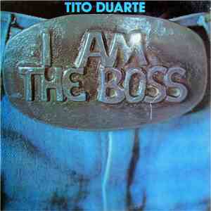 Tito Duarte - I Am The Boss