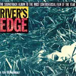 Various - River's Edge - The Soundtrack Album To The Most Controversial Fil ...