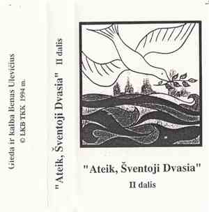 Benas Ulevičius - Ateik, Šventoji Dvasia (II Dalis)