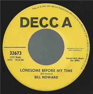 Bill Howard - Lonesome Before My Time