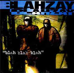 Blahzay Blahzay - Blah Blah Blah