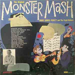 Bobby (Boris) Pickett And The Crypt-Kickers - The Original Monster Mash