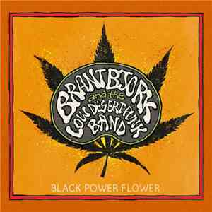 Brant Bjork And The Low Desert Punk Band - Black Power Flower