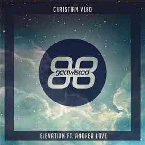 Christian Vlad Ft. Andrea Love - Elevation