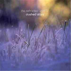 Crushed Stars - The Refracted Light Of Crushed Stars