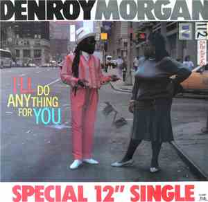 Denroy Morgan - I'll Do Anything For You