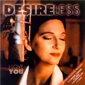 Desireless - I Love You (Collector Edition)