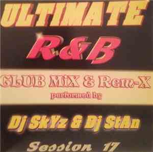 Dj Skyz & DJ Stan - Ultimate R&b Session 17