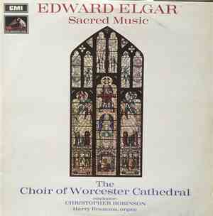 Edward Elgar, The Choir Of Worcester Cathedral Conductor: Christopher Robin ...