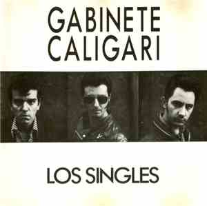 Gabinete Caligari - Los Singles