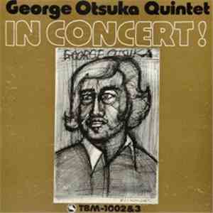 George Otsuka Quintet - In Concert !