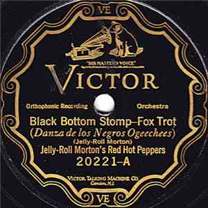 Jelly-Roll Morton's Red Hot Peppers - Black Bottom Stomp / The Chant