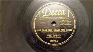 Jimmy Dorsey And His Orchestra - All That Glitters Is Not Gold / Doin' What ...