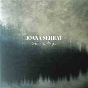 Joana Serrat - Cross The Verge
