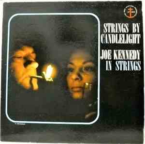 Joe Kennedy - Strings By Candlelight