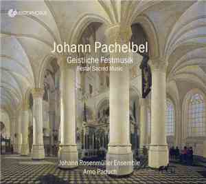 Johann Pachelbel, Johann Rosenmüller Ensemble - Festal Sacred Music