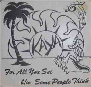Kaya  - Some People Think / For All You See