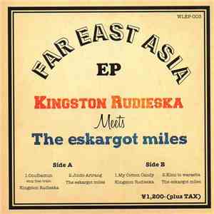Kingston Rudieska Meets The Eskargot Miles - Far East Asia EP