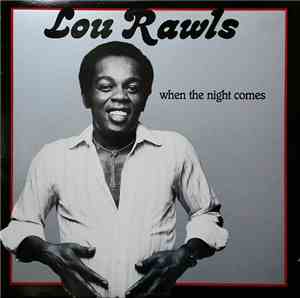 Lou Rawls - When The Night Comes