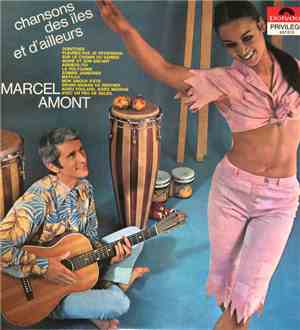 Marcel Amont - Chansons Des Iles Et D'ailleurs