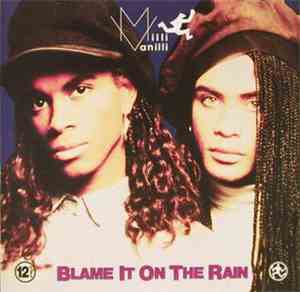 Milli Vanilli - Blame It On The Rain