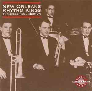 New Orleans Rhythm Kings And Jelly Roll Morton - New Orleans Rhythm Kings A ...