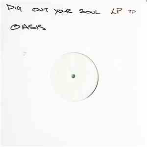 Oasis  - Dig Out Your Soul