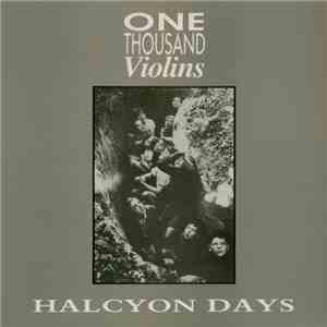 One Thousand Violins - Halcyon Days