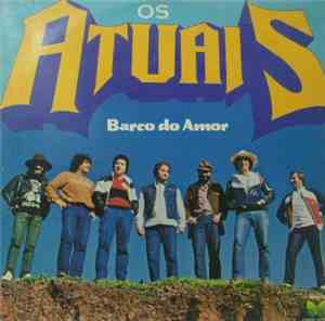 Os Atuais - Barco Do Amor