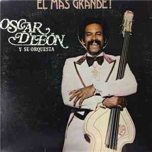 Oscar D'Leon Y Su Orquesta - El Mas Grande