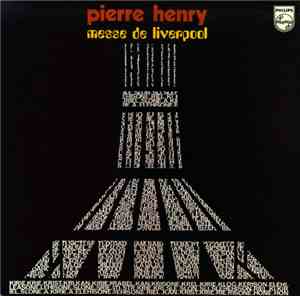 Pierre Henry - Messe De Liverpool