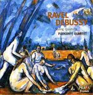 Ravel / Debussy --  Párkányi Quartet - String Quartets
